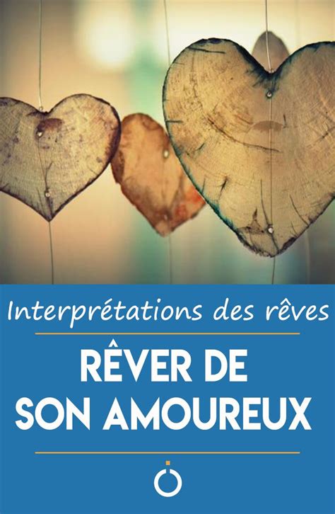 reve amoureux|Signification : Rêver damour (ou état amoureux)